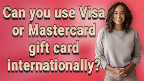 can you use visa gift cards internationally